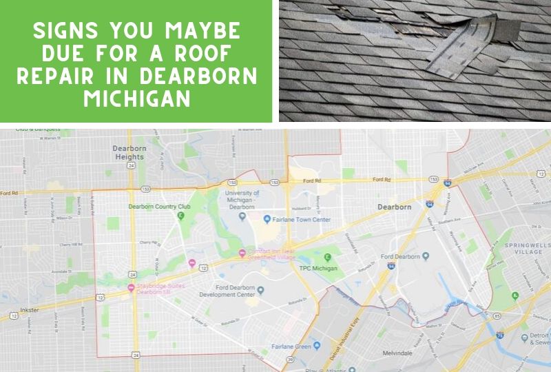 Signs You Maybe Due for a Roof Repair in Dearborn Michigan