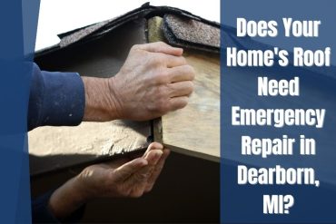 Does Your Home's Roof Need Emergency Repair in Dearborn, MI?